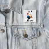 Shero Button (In situ)