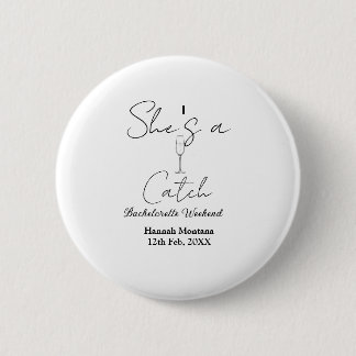 She's a catch champagne bottle bachelorette weeken ronde button 5,7 cm