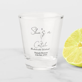 She's a catch champagne bottle bachelorette weeken shot glas