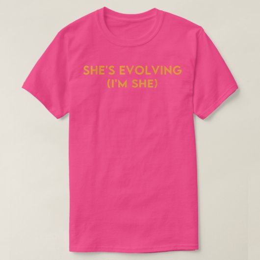 Shes Evolving (im she) Funny Feminism Costumed 542 T-shirt (Design voorkant)
