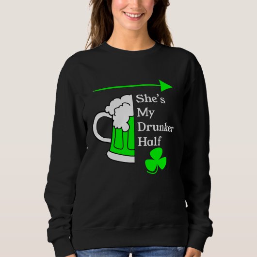 She's My Drunker Half Saint Patrick's Day Couples Trui (Voorkant)