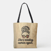 "She's Reading Comics Again" Tote Bag (Dos)