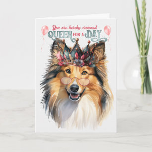 Shetland Sheepdog Queen for a Day Funny Birthday Kaart