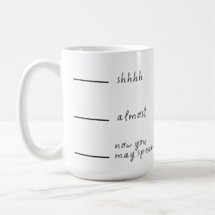 Shh... Bijna.. Nu mag je spreken - grappige koffie Koffiemok