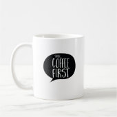 Shh Coffee First Funny Coffe Koffiemok (Links)