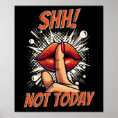 Shh! Niet vandaag - Zwart - Wall Poster (Voorkant)