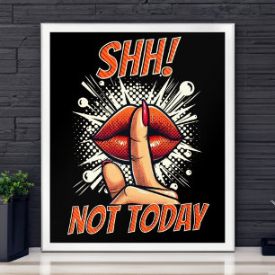 Shh! Niet vandaag - Zwart - Wall Poster