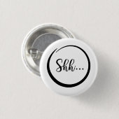 Shh...Pin Ronde Button 3,2 Cm (Voorkant /achterkant)