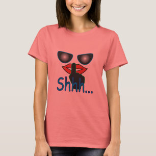 Shh... T-shirt