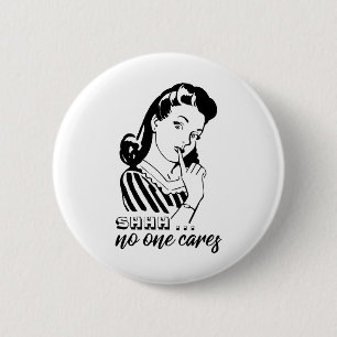 Shhh... Geen zorgen Ronde Button 5,7 Cm