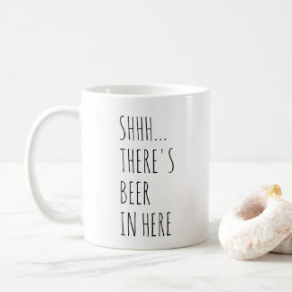 Shhh... Hier is bier. Koffiemok