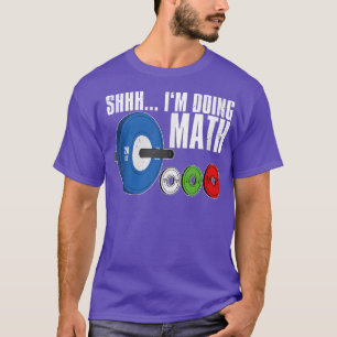 Shhh, ik doe Wiskunde, werkoutgewicht tilt T-shirt