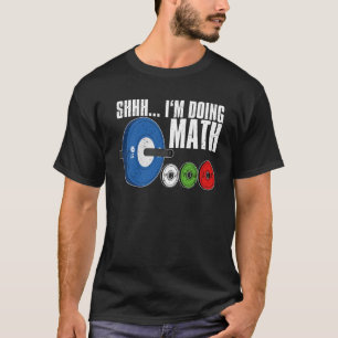 Shhh Ik Doing Wiskunde LB Gewichten Workout Gewich T-shirt