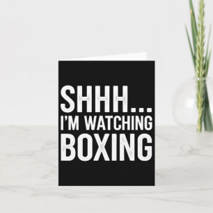Shhh... Ik kijk naar Boxing Gear voor Boxing Fan B Kaart