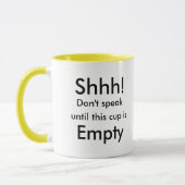 Shhh ! , Ne parlez pas la tasse de café (Gauche)