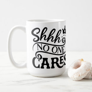 Shhh niemand geeft typografie Inspirerend quote Koffiemok