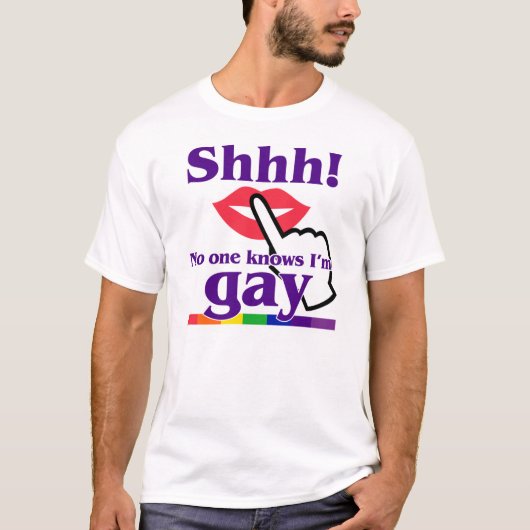 Shhh! Niemand weet dat ik Gay ben T-shirt (Voorkant)