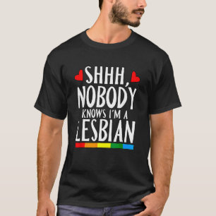 Shhh Niemand Weet Ik Ben Een Lesbische LGBT Pride T-shirt