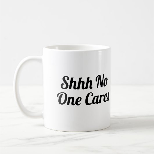 Shhh No Cares Funny Koffiemok (Links)