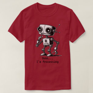 Shhh Robot – Shhh… Ik ben T-shirt aan het verwerke
