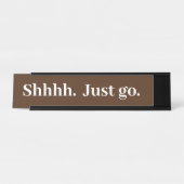 Shhhh Ga gewoon Grappig Kantoor cadeau Bureau Naambordje (Voorkant)