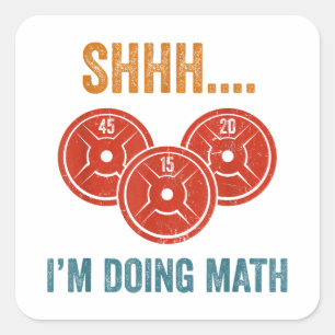 Shhhh Ik doe Wiskunden Gewichtheffen Gymer Gym Dea Vierkante Sticker