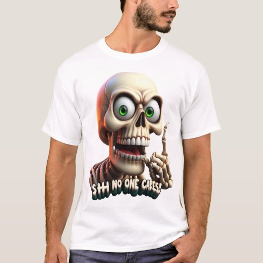 SHHHH... Niemand geeft om skelet met groene ogen T-shirt (Voorkant)