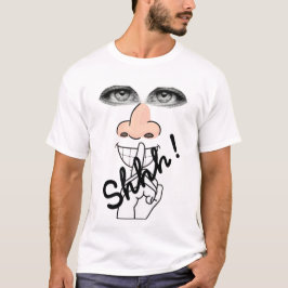 shhhh t-shirt