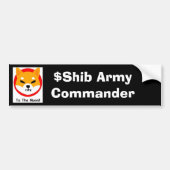 SHIBA ARMY : Commander Bumper Sticker (Devant)