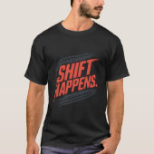 Shift Happens Tire Track Pun Graphic T-shirt (Voorkant)
