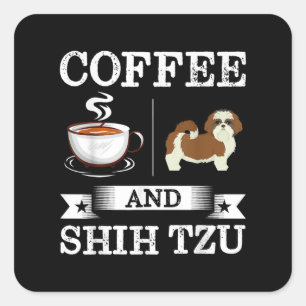 Shih Tzu Coffee en Shih Tzu Cute Dog Gift Vierkante Sticker