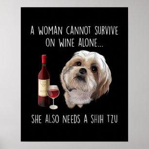 Shih Tzu   Een vrouw kan niet alleen op wijn overl Poster