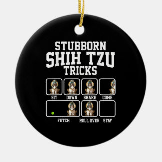 Shih Tzu Gift |Stubborn Dog Tricks Hondenliefhebbe Keramisch Ornament