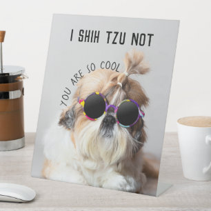 Shih Tzu Niet leuk leuke hondenliefhebbers Custom  Reclamebord Met Voetstuk