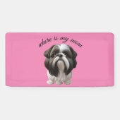 Shih Tzu - Où Est Ma Bannière Maman ? (Horizontal)