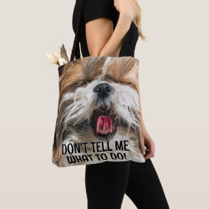 Shih tzu tong grappig Vertel me niet wat ik moet d Draagtas