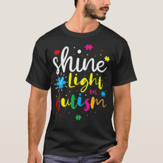 Shine A Light On Autism  T-shirt
