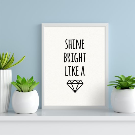 Shine Bright als een diamant | Art Print