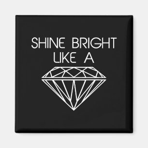 Shine Bright als een diamant Magneet