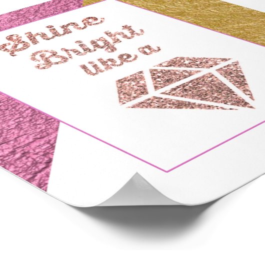 Shine Bright als een diamant Poster (Hoek)