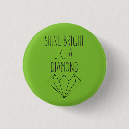 Shine Bright als een diamant Ronde Button 3,2 Cm