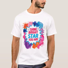 Shine Bright Star Vous Êtes T-Shirt