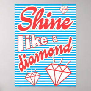 Shine like a Diamond, typografie poster, Poster