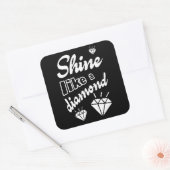 Shine Like a Diamond Vierkante Sticker (Envelop)
