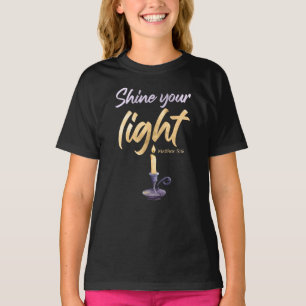Shine Your Light - Matthew 5:16 Vrouwen & Meisjes T-shirt