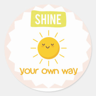Shine Your Own Way - Schattigee zon motivatie Stic Ronde Sticker