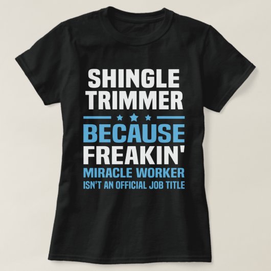 shingle trimmer t-shirt (Design voorkant)