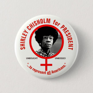 Shirley Chisholm for President Ronde Button 5,7 Cm