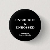 Shirley Chisholm Slogan Button (Voorkant)