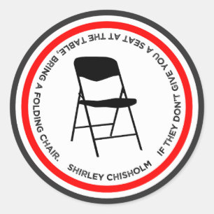 Shirley Chisholm Vouwstoel Citaat Machtigend Ronde Sticker